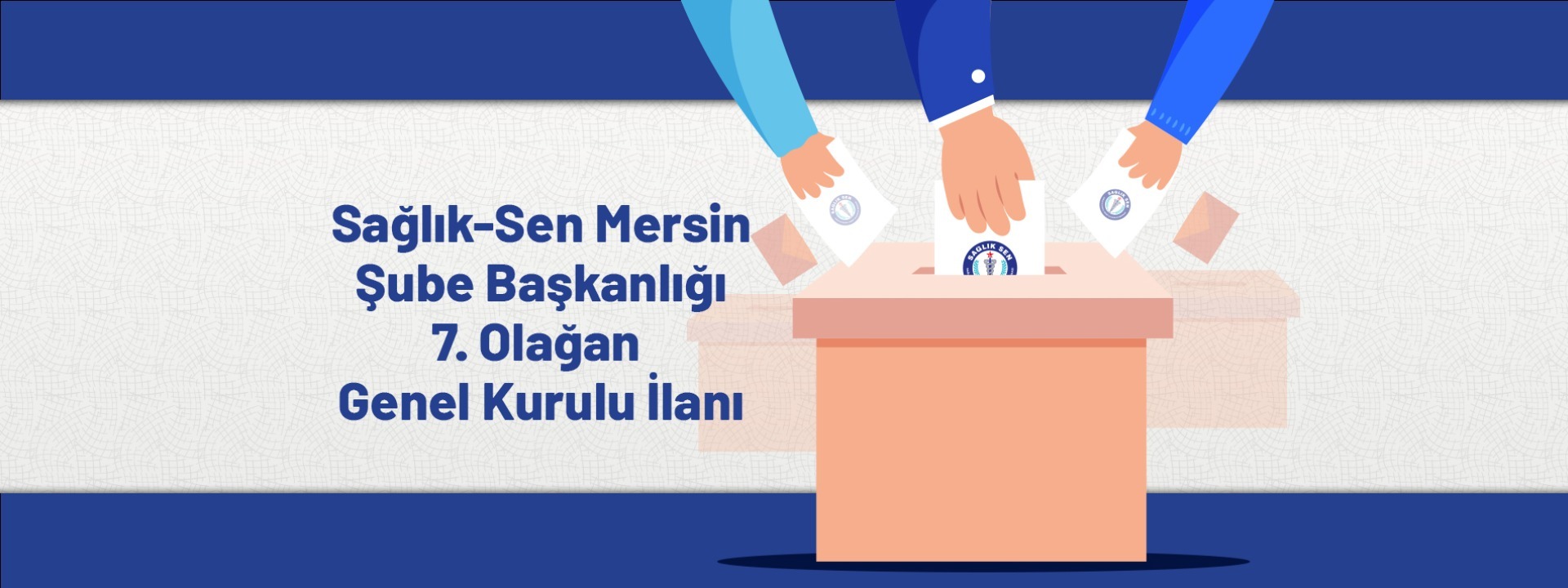 Sağlık-Sen Mersin Şube Başkanlığı 7. Olağan Genel Kurulu İlanı